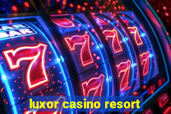 luxor casino resort